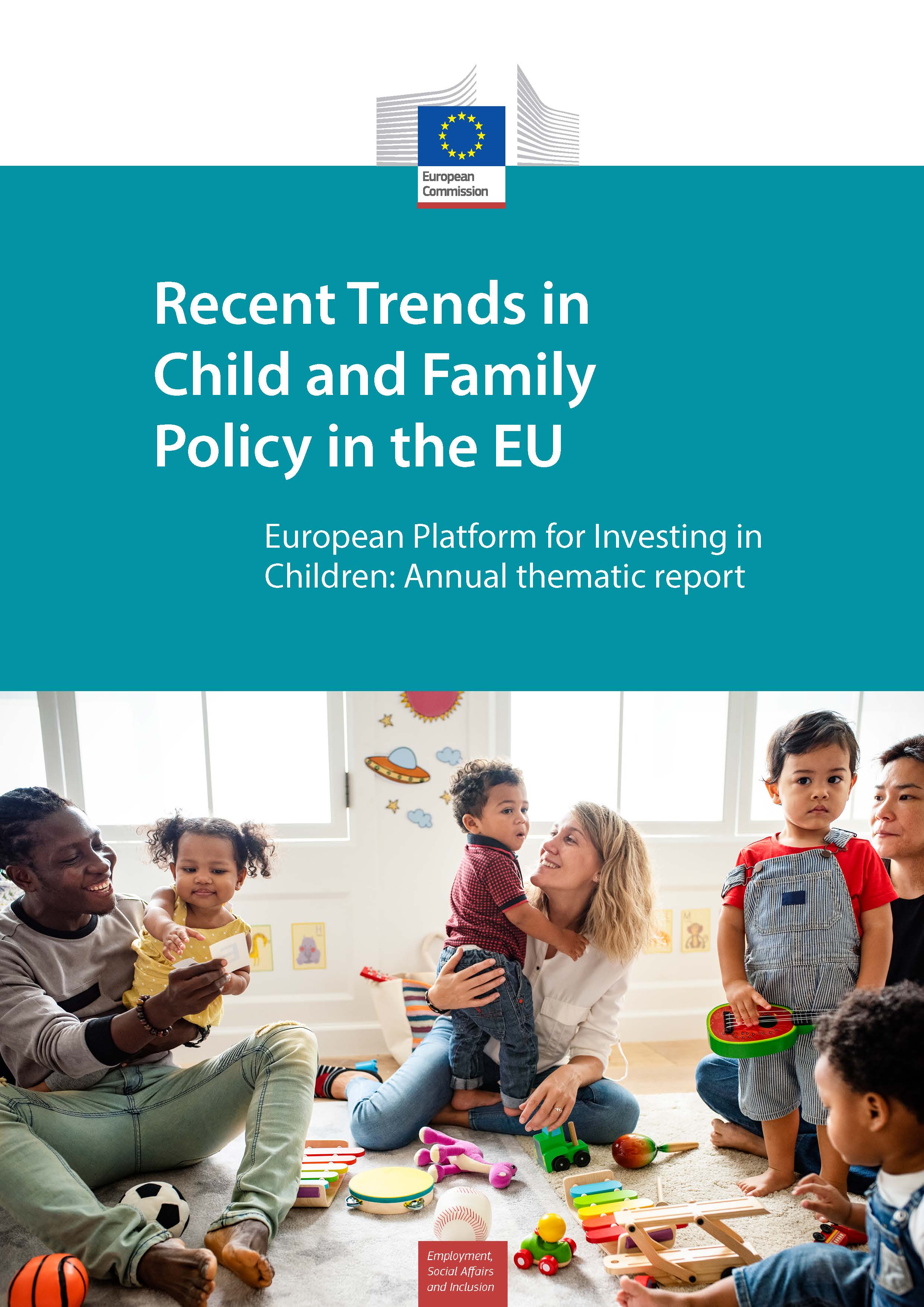 imagem Tendências recentes das políticas para a criança e a família na União Europeia  Plataforma Europeia «Investir nas Crianças»: Relatório Temático Anual Comissão Europeia (Disponível em inglês)