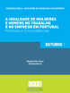 A Igualdade de Mulheres e Homens no Trabalho e no Emprego em Portugal – Políticas e Circunstâncias