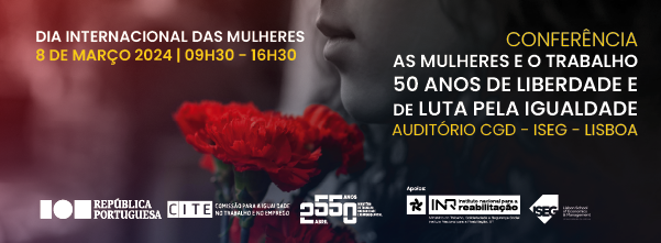 imagem Conferência “As Mulheres e o Trabalho - 50 Anos de Liberdade e de Luta pela Igualdade