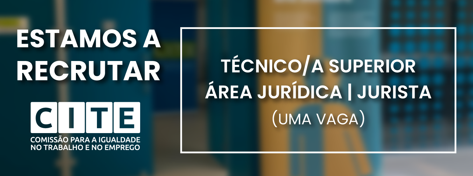 imagem Estamos a Recrutar | Área Jurídica